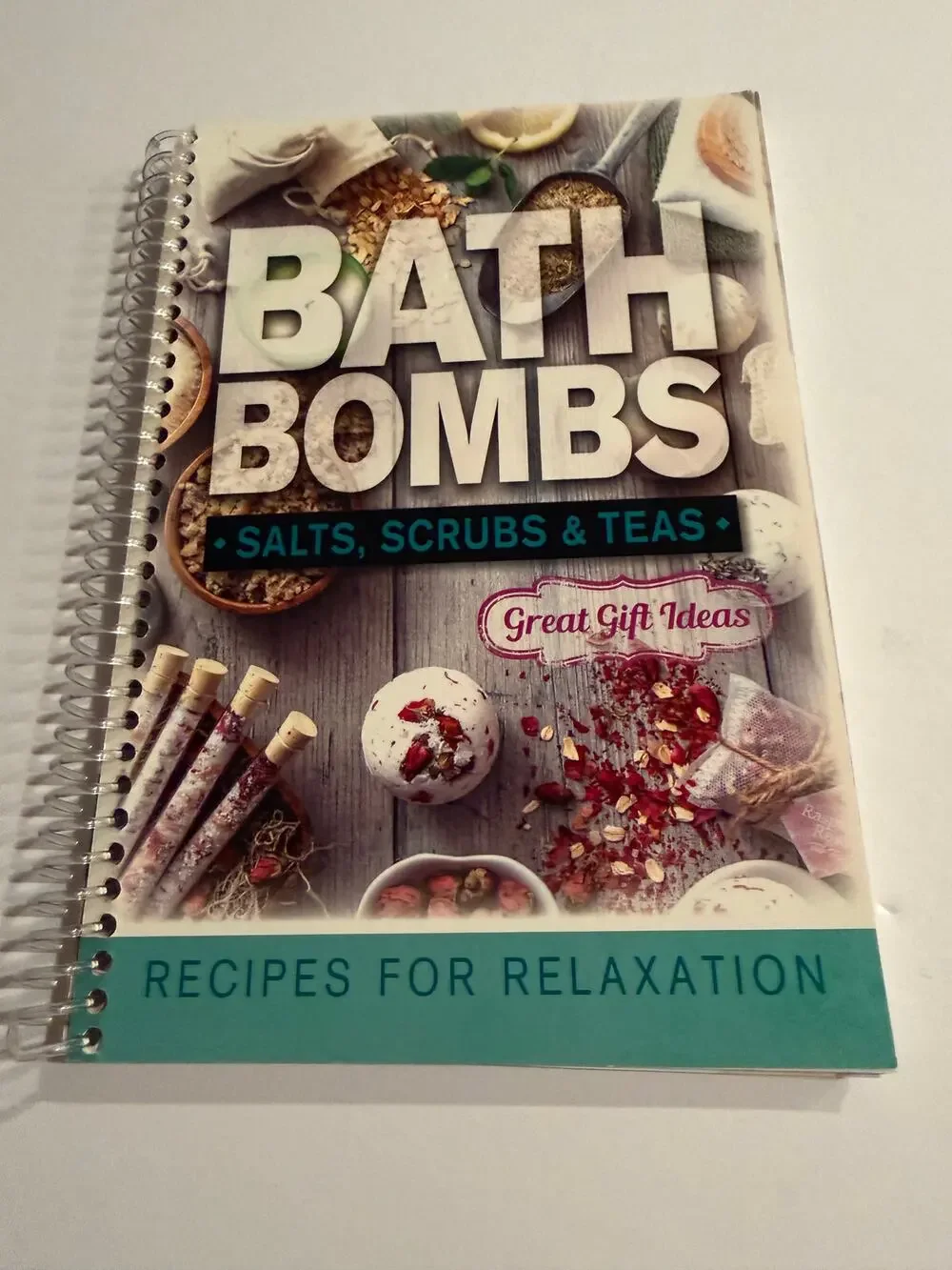 Bath Bombs Salts Scrubs & Teas Spiral Bound Recipe Book DIY Gift